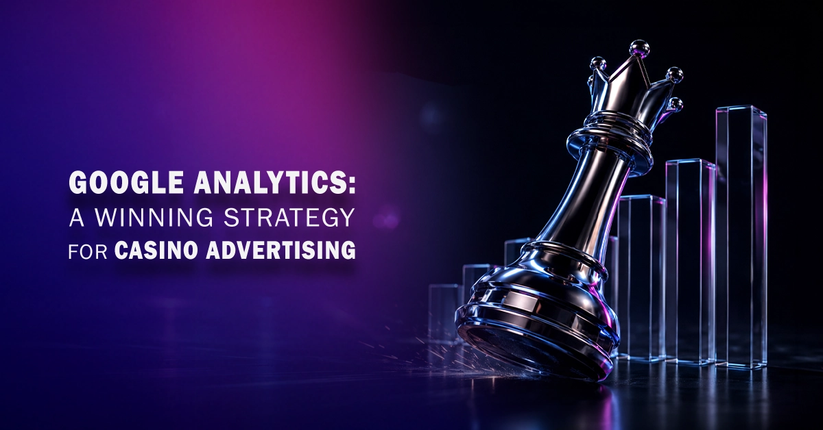 Google Analytics: A Winning Strategy for Casino Advertising