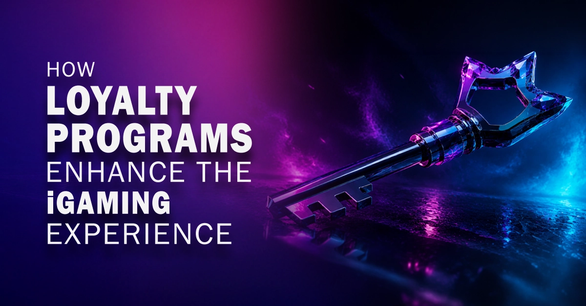How Loyalty Programs Enhance the iGaming Experience