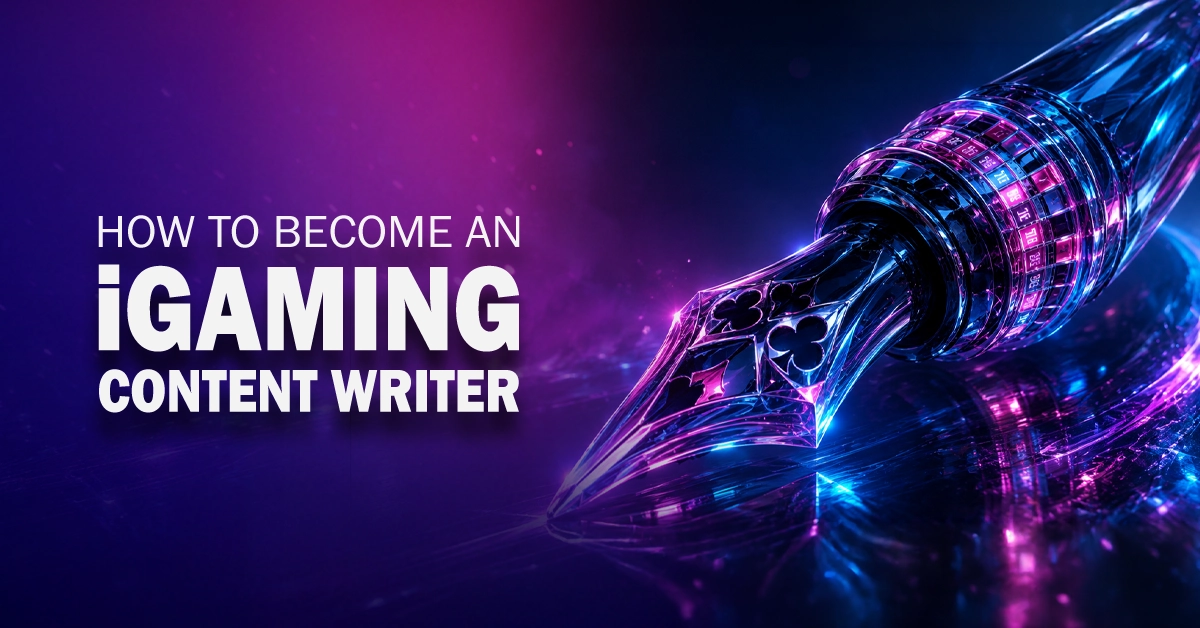 How to Become an iGaming Content Writer