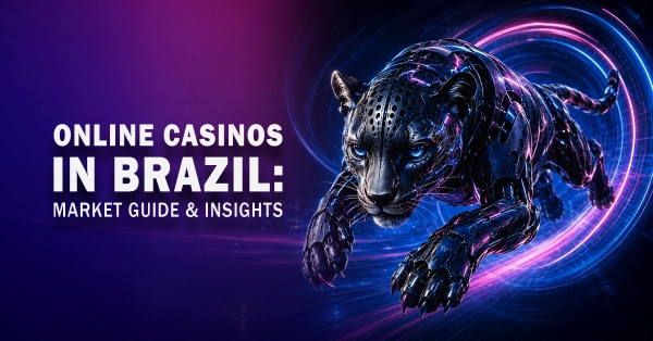 Online Casinos in Brazil: Market Guide & Insights