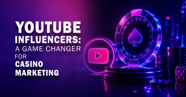 YouTube Influencers: A Game Changer for Casino Marketing