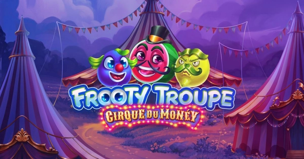 GAMOMAT Launches Frooty Troupe – Cirque du Monéy