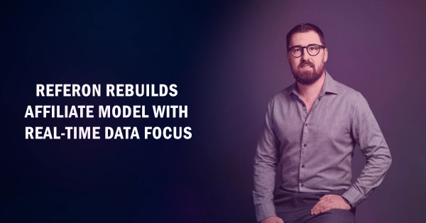 ReferOn Rebuilds Affiliate Model with Real-Time Data Focus
